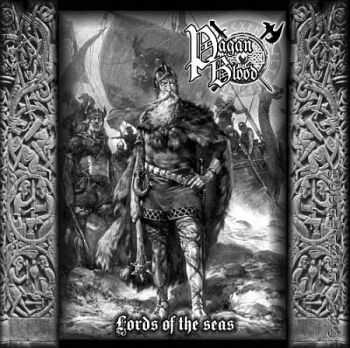 Pagan Blood - Lords Of The Seas (2013) [LOSSLESS]