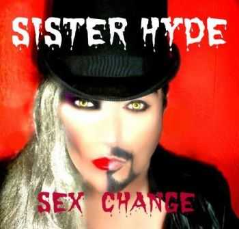 Sister Hyde - Sex Change (2013)