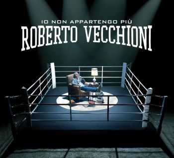 Roberto Vecchioni - Io Non Appartengo Piu (2013)