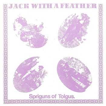Spriguns Of Tolgus - Jack With A Feather (1975)