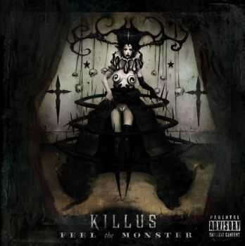 Killus - Feel The Monster (2013) Killus - Feel The Monster (2013)