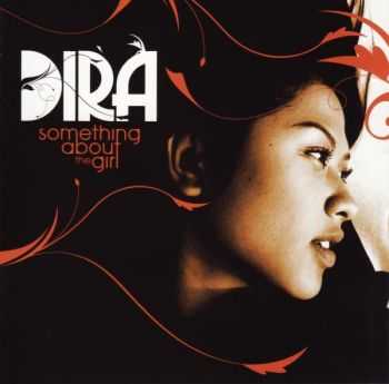 Dira - Something About The Girl (2010) FLAC Dira - Something About The Girl (2010) FLAC