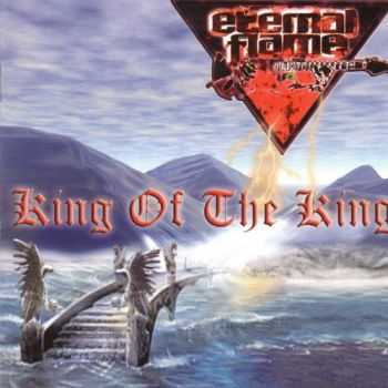 Eternal Flame - King Of The King (2002)