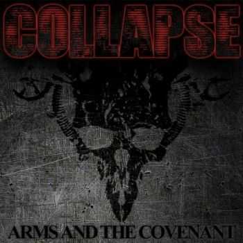 Collapse - Arms And The Covenant (2013) Collapse - Arms And The Covenant (2013)