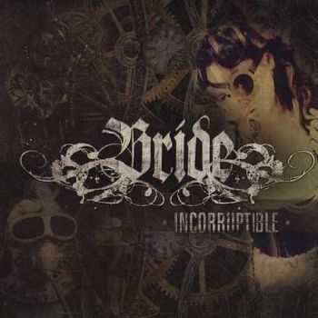 Bride - Incorruptible (2013) Bride - Incorruptible (2013)