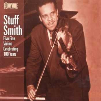 Stuff Smith - Five Fine Violins Celebrating 100 Years (2010)