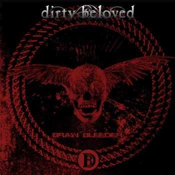    Dirty Beloved - Brain Bleeder (2013)   