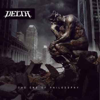 Delta - The End of Philosophy (2013) Delta - The End of Philosophy (2013)