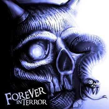 Forever In Terror - Forever In Terror (2013) Forever In Terror - Forever In Terror (2013)