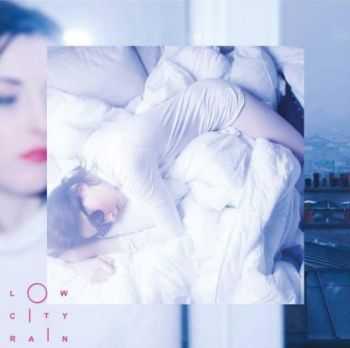 LowCityRain - LowCityRain (2013) LowCityRain - LowCityRain (2013)