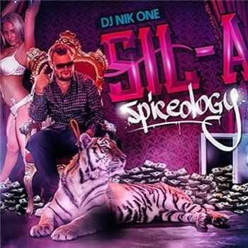 Sil-A x DJ Nik One - Spiceology (2013) Sil-A x DJ Nik One - Spiceology (2013)
