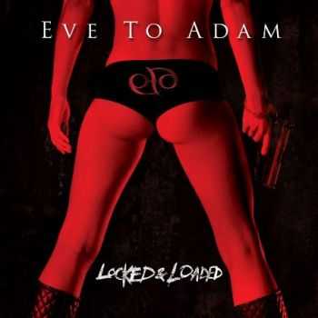 Eve to Adam - Locked & Loaded (2013) Lossless Eve to Adam - Locked & Loaded (2013) Lossless