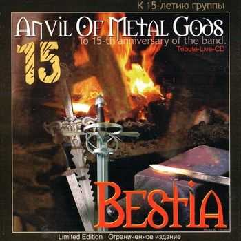 Bestia - Anvil Of Metal Gods (Tribute Live CD) (2000) Bestia - Anvil Of Metal Gods (Tribute Live CD) (2000)