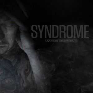 Syndrome - I Am Schizophrenic (EP) (2013)