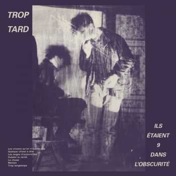 Trop Tard - Ils Etaient 9 Dans L'Obscurite (1988)