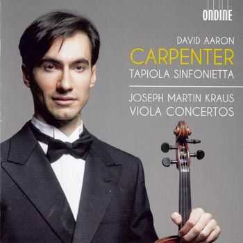 David Aaron Carpenter, Tapiola Sinfonietta - Joseph Martin Kraus - Viola Concertos (2012)