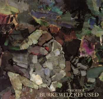 Burkewitz Refused - Disorder (2013)