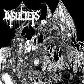 Insulters - We Are The Plague (2013)