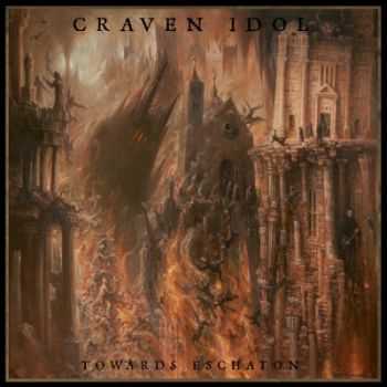Craven Idol - Towards Eschaton (2013) Craven Idol - Towards Eschaton (2013)