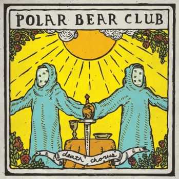 Polar Bear Club - Death Chorus (2013)