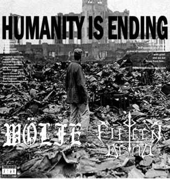Fifteen Dead / Wolfe  - Humanity Is Ending (Split)  (2012)