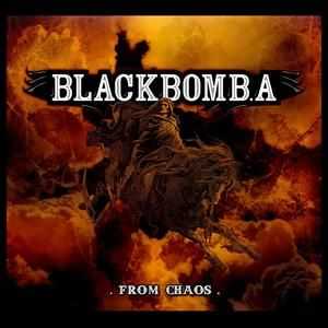 Black Bomb. A - From Chaos (2009) Black Bomb. A - From Chaos (2009)