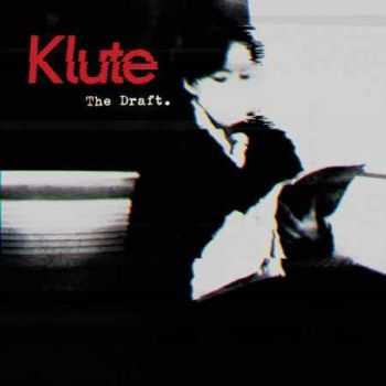 Klute - The Draft (2013)