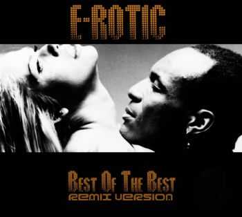 E-Rotic -  Best Of The Best Remix Version (2013)