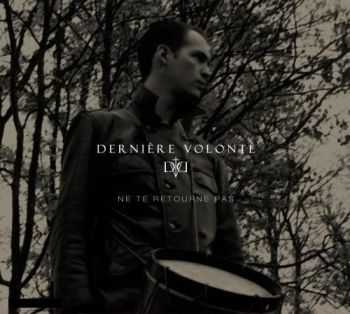 Derni&#232;re Volont&#233; - Ne Te Retourne Pas (Compilation) (2012)
