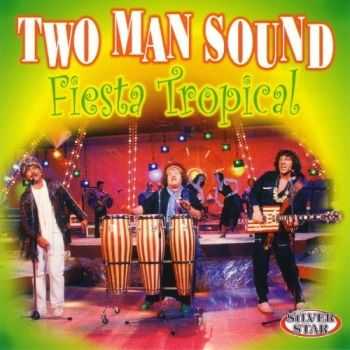 Two Man Sound - Fiesta Tropical (2002)