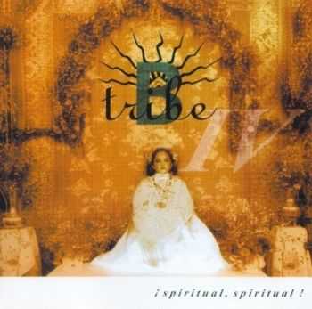 B-Tribe - !Spiritual, Spiritual! (2001)