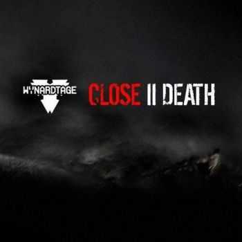 Wynardtage - Close II Death (EP) (2013)
