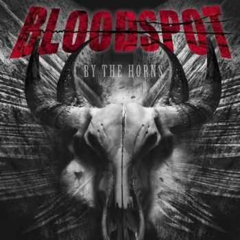Bloodspot - By The Horns (2013) Bloodspot - By The Horns (2013)