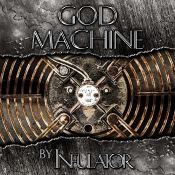 Infulator - God Machine (2013)