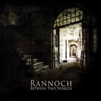 Rannoch - Between Two Worlds (2013)