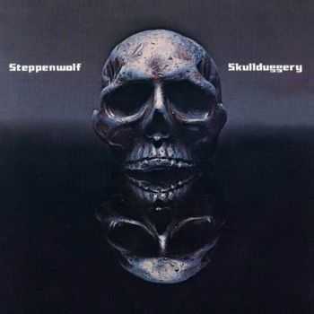 Steppenwolf - Skullduggery (1976)