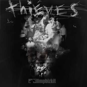 Limp Bizkit - Thieves (Single) (2013)