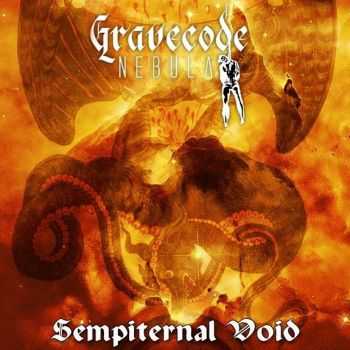 Gravecode Nebula - Sempiternal Void (2013) Gravecode Nebula - Sempiternal Void (2013)