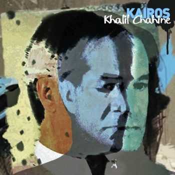 Khalil Chahine - Kairos (2013) Khalil Chahine - Kairos (2013)