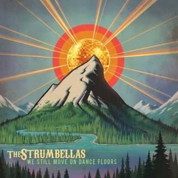 The Strumbellas – We Still Move On Dance Floors (2013) The Strumbellas – We Still Move On Dance Floors (2013)