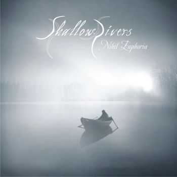 Shallow Rivers - Nihil Euphoria (2013)