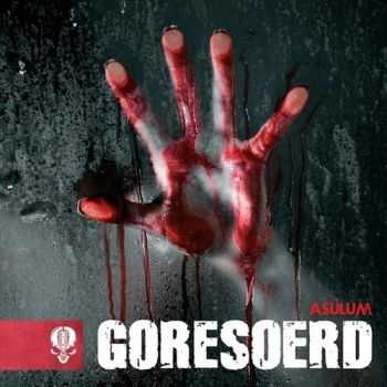 Goresoerd - Asülum (2013) Goresoerd - Asülum (2013)