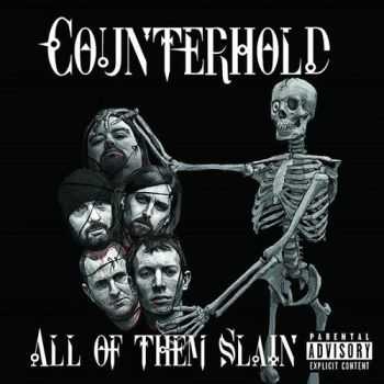 Counterhold - All Of Them Slain (2013) Counterhold - All Of Them Slain (2013)