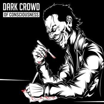 Dark Crowd - Of Consciousness (2013) Dark Crowd - Of Consciousness (2013)