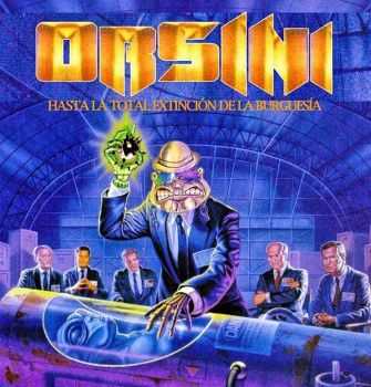 Orsini - Hasta La Total Extinción De La Burguesía (2011) Orsini - Hasta La Total Extinción De La Burguesía (2011)