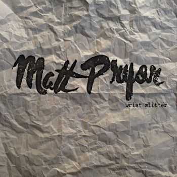 Matt Pryor  Wrist Slitter (2013)