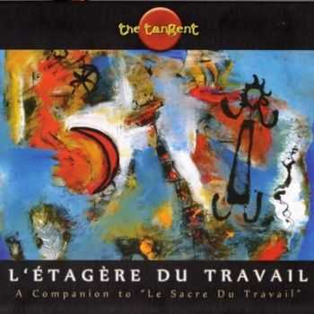   The Tangent - L'Etagere Du Travail (2013)