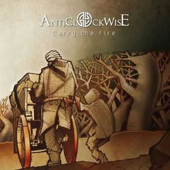 Anticlockwise - Carry The Fire 2013 Anticlockwise - Carry The Fire 2013