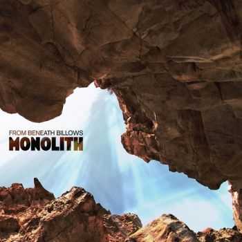 From Beneath Billows - Monolith (2013) From Beneath Billows - Monolith (2013)