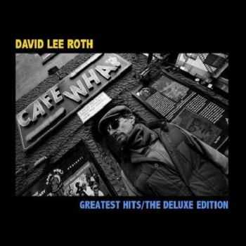 David Lee Roth - Greatest Hits: The Deluxe Edition (2013) David Lee Roth - Greatest Hits: The Deluxe Edition (2013)